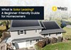 What Is Solar Leasing? A Beginner-Friendly Guide for Homeowners