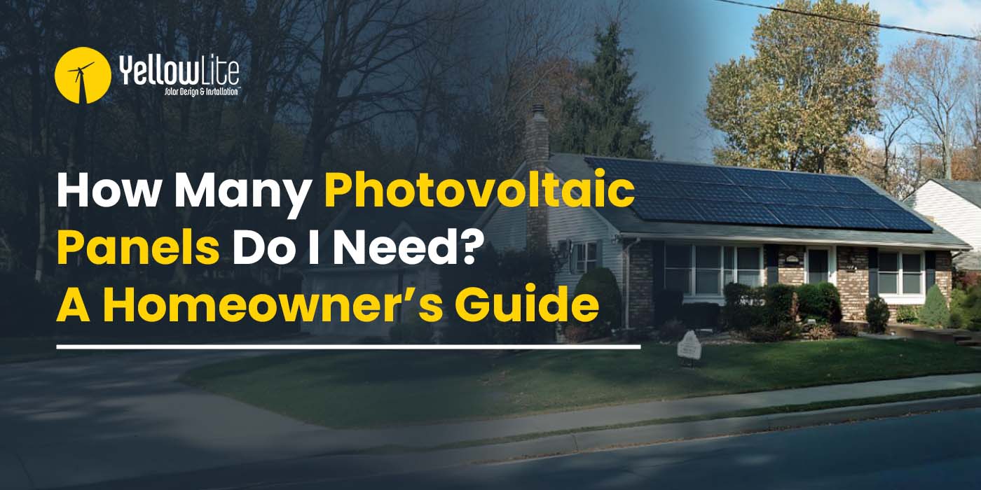 How Many Photovoltaic Panels Do I Need? A Homeowner’s Guide