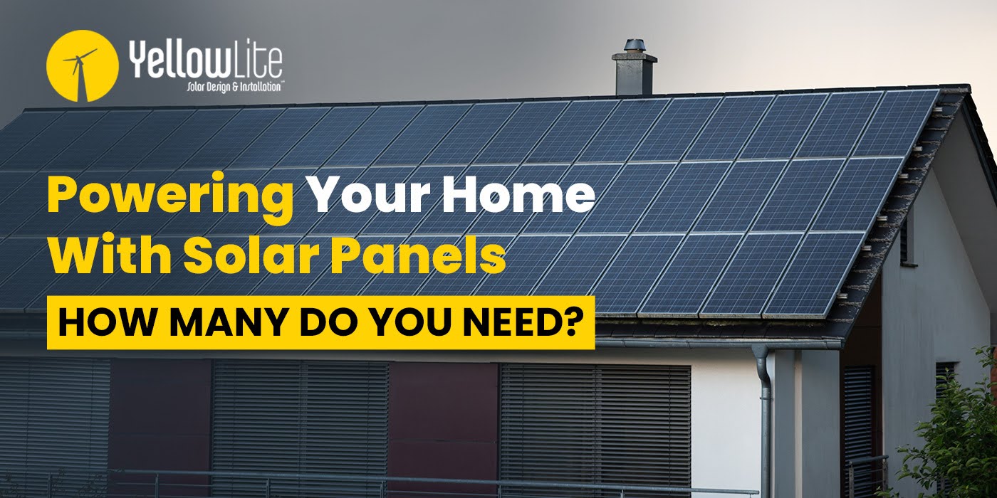 Powering Your Home with Solar Panels: How Many Do You Need?