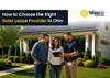 How to Choose the Right Solar Lease Provider in Ohio