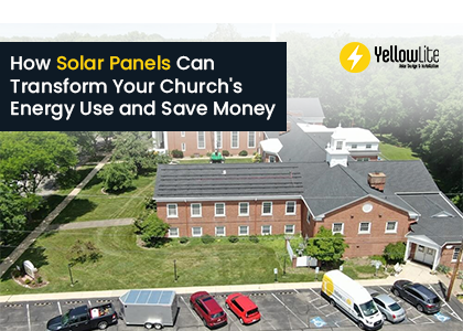How Solar Panels Can Transform Your Church's Energy Use and Save Money