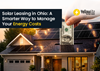 Solar Leasing in Ohio: A Smarter Way to Manage Your Energy Costs
