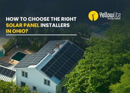 How to Choose the Right Solar Panel Installers in Ohio?
