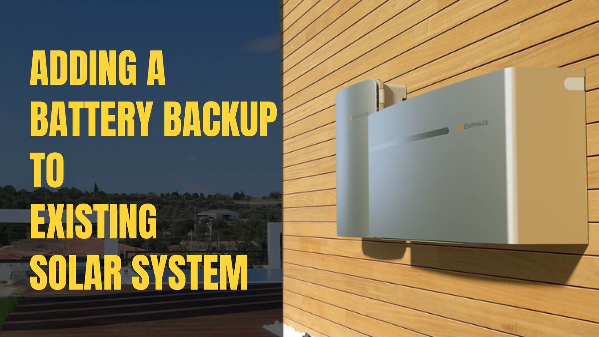 Why Adding Battery Backup Storage to You ..