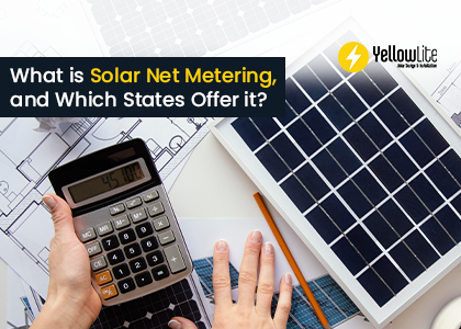 What is Solar Net Metering, and Which States Offer it? (As of 2026)