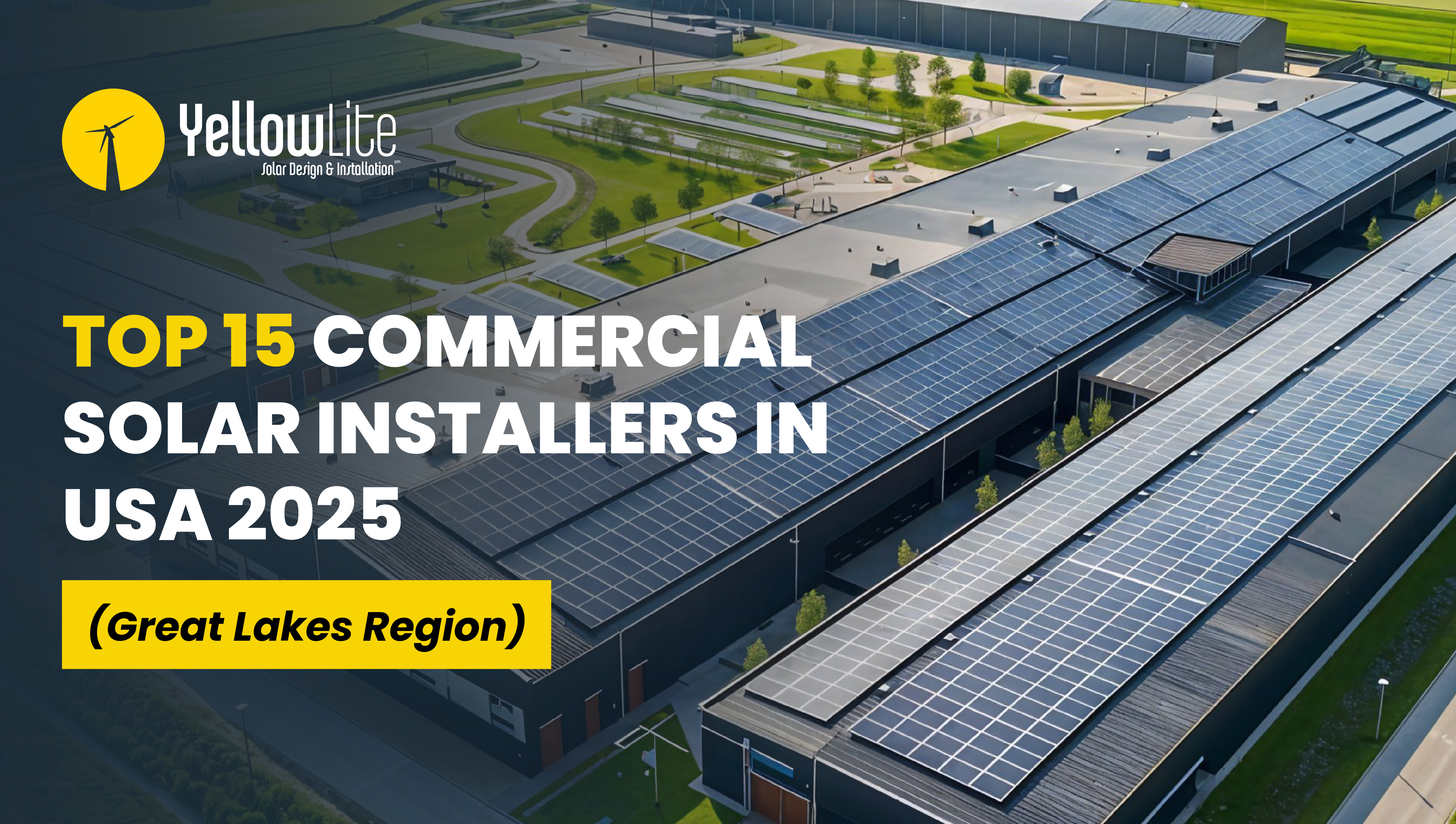 Top 15 Commercial Solar Installers in the Midwest – Why YellowLite Leads in Ohio (2025 Guide)