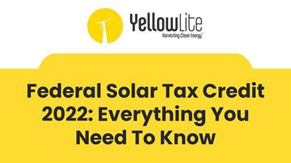 Federal Solar Tax Credit 2022: Everythin ..